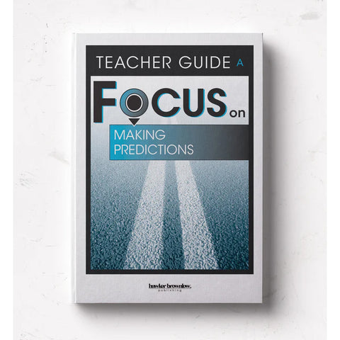 FOCUS on Making Predictions - Teachers Guide - Brain Spice